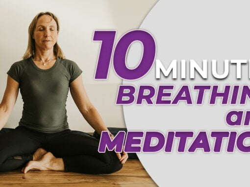 10 minutes breathing and meditation