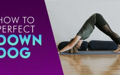 How to perfect down dog