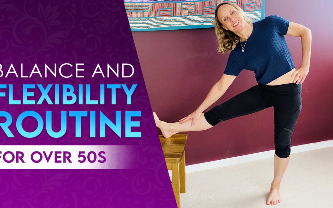 Balance and flexibility routine ( over 50s)