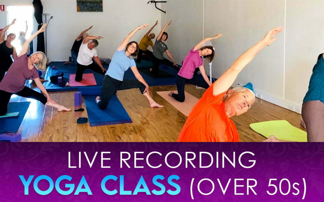 Live recording yoga class  (over 50s)