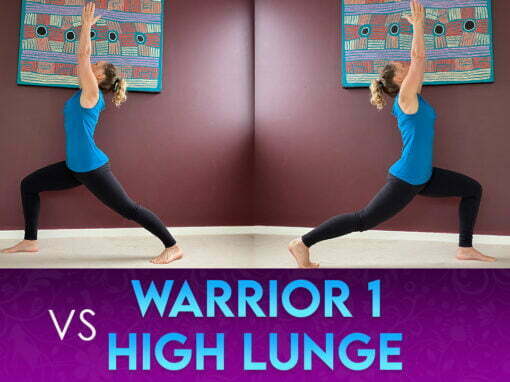 Warrior 1 vs High Lunge