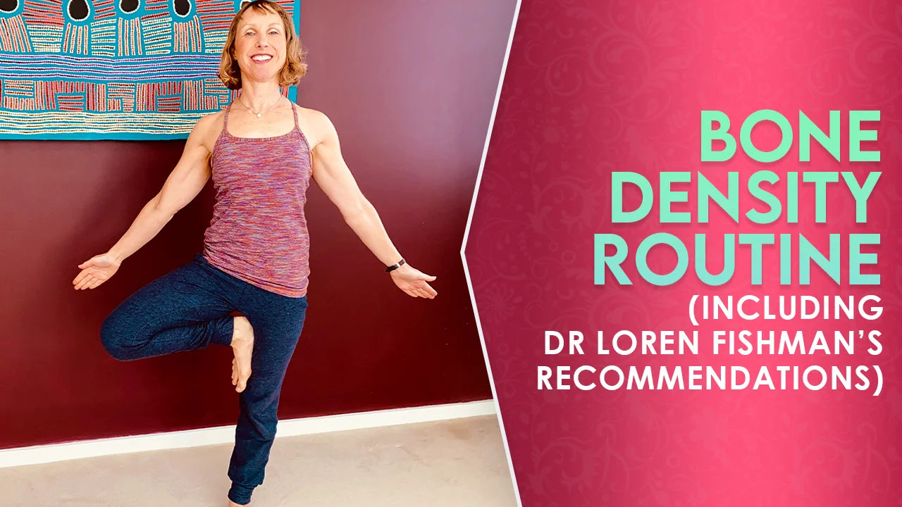 Bone density routine (including Dr Loren Fishman’s recommendations)
