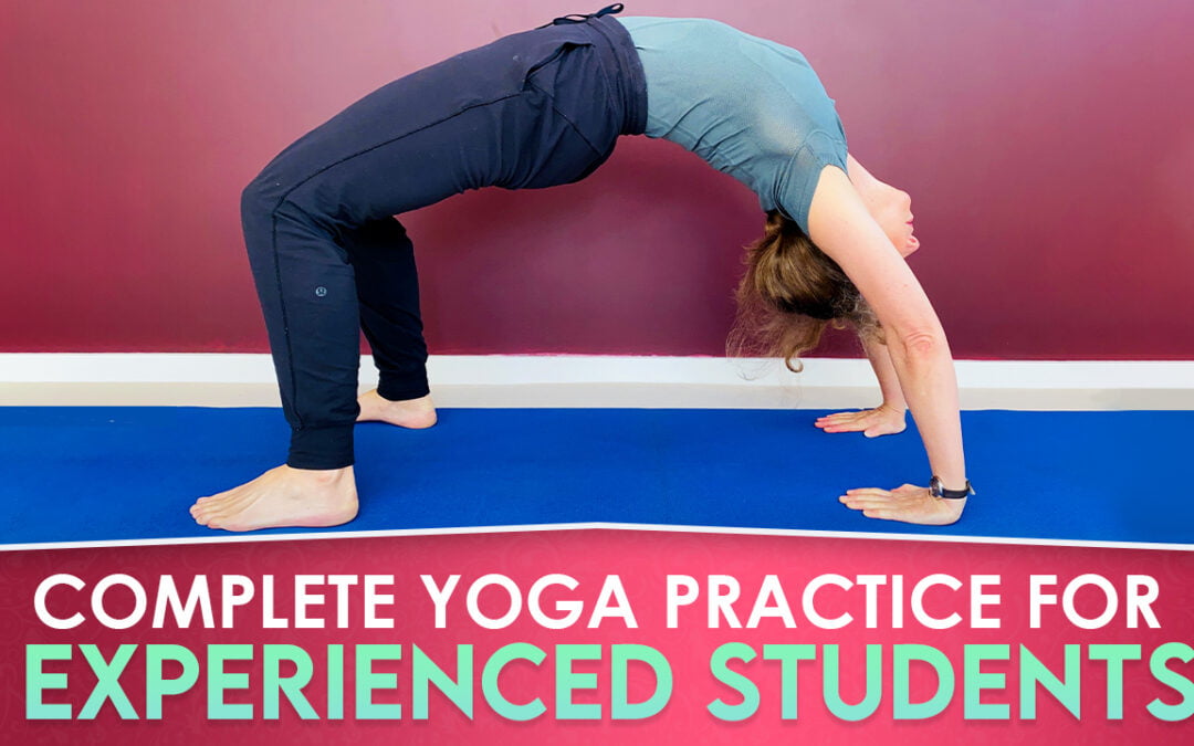 Complete yoga practice for experienced students