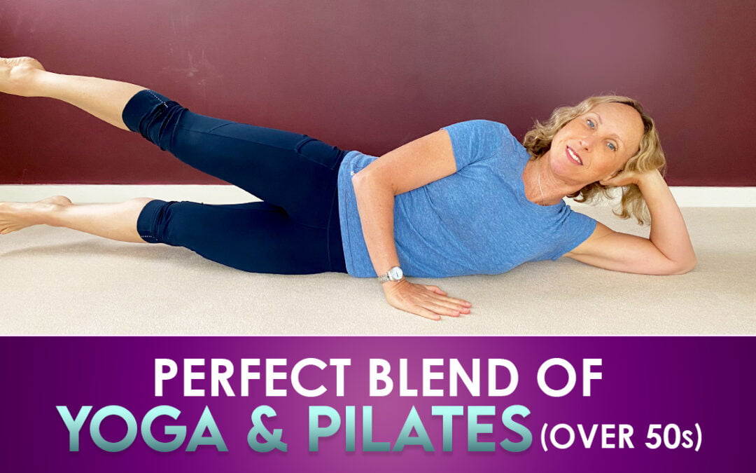 Perfect blend of Yoga & Pilates for over 50s