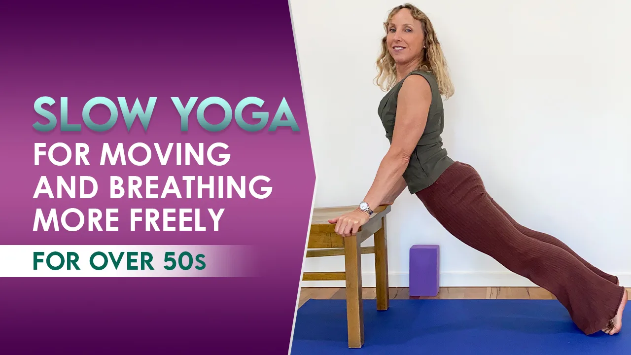SLOW YOGA for moving and breathing more freely ( over 50 )