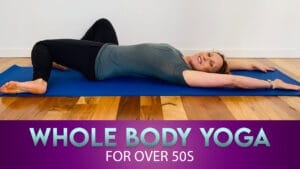 Whole body yoga for over 50s