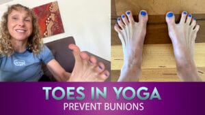 Toes in yoga - how to prevent bunions
